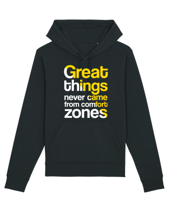 Great things never came from comfort zones Black