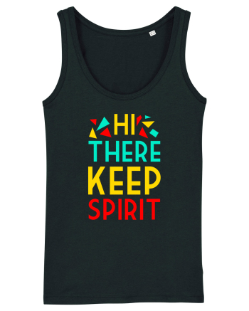 Hi There Keep Spirit Black
