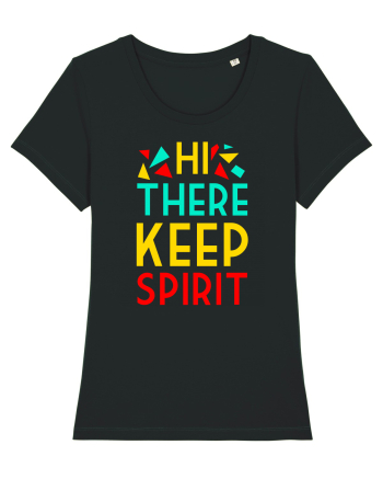 Hi There Keep Spirit Black