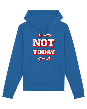 Not Today Royal Blue