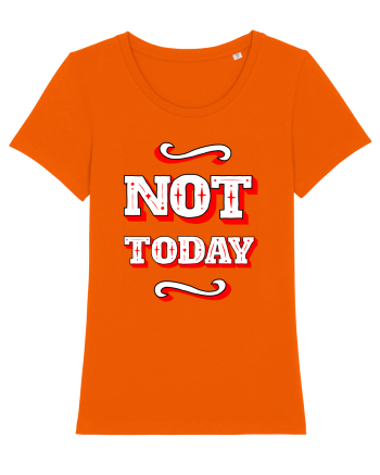 Not Today Bright Orange
