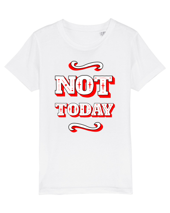 Not Today White
