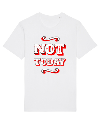 Not Today White