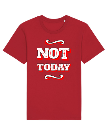 Not Today Red