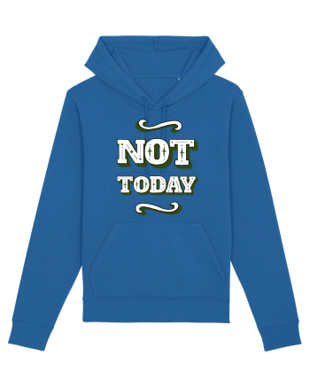 Not Today Royal Blue