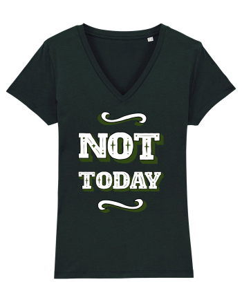 Not Today Black