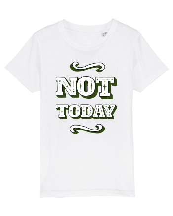 Not Today White