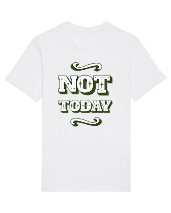 Not Today White