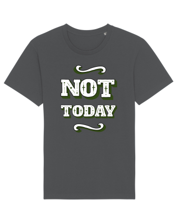 Not Today Anthracite