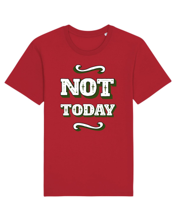 Not Today Red