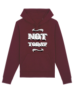 Not Today Hanorac Unisex Drummer