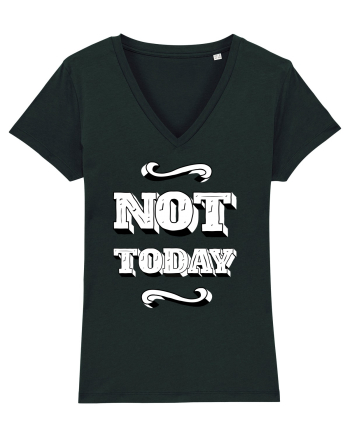 Not Today Black