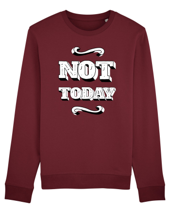 Not Today Burgundy