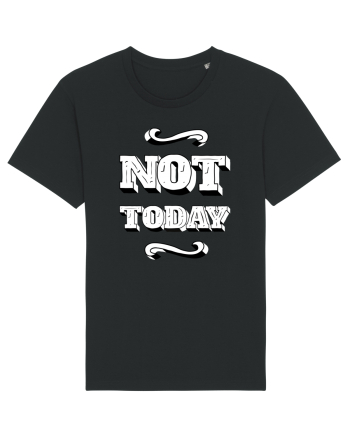 Not Today Black