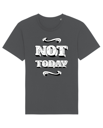 Not Today Anthracite