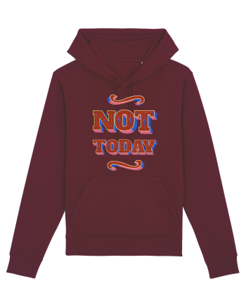 Not Today Burgundy