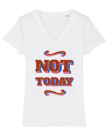 Not Today White