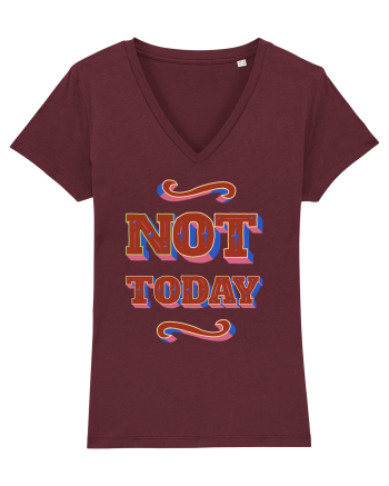 Not Today Burgundy