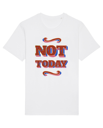 Not Today White