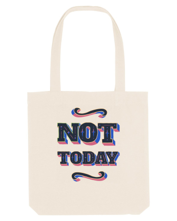 Not Today Natural