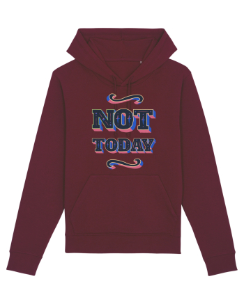 Not Today Burgundy