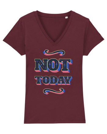 Not Today Burgundy