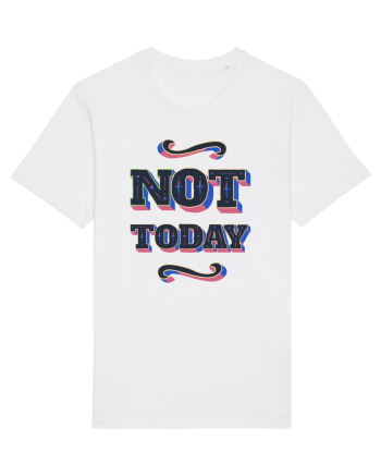 Not Today White