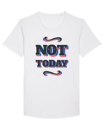 Not Today White