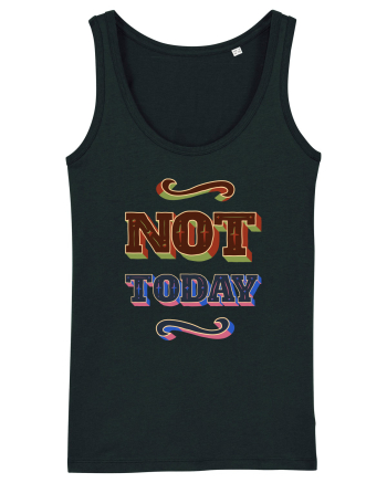 Not Today Black