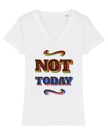 Not Today White