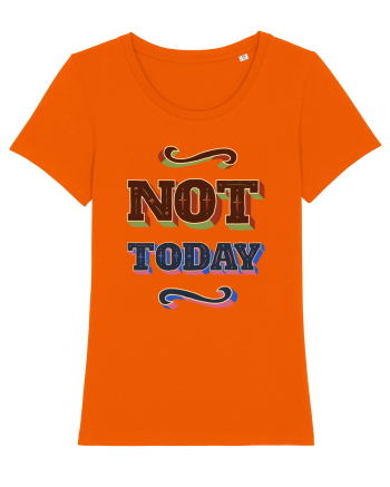 Not Today Bright Orange