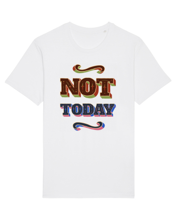 Not Today White