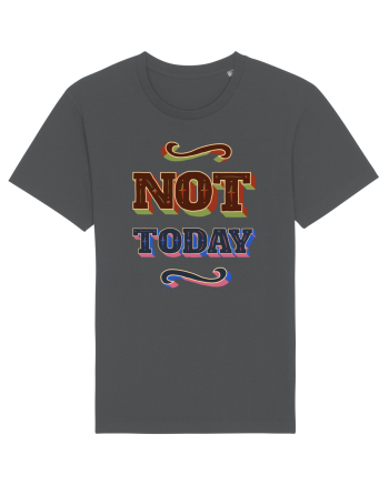 Not Today Anthracite