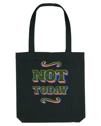 Not Today Black