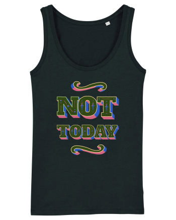 Not Today Black