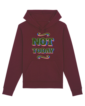 Not Today Burgundy