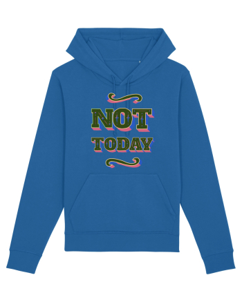 Not Today Royal Blue