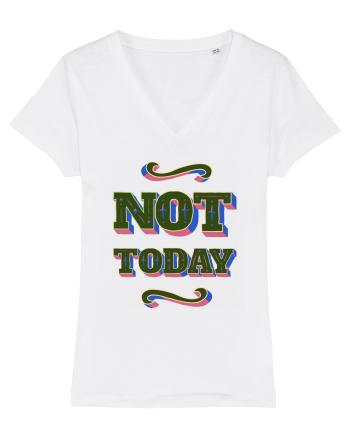 Not Today White