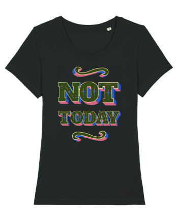 Not Today Black