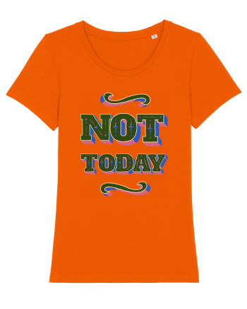 Not Today Bright Orange