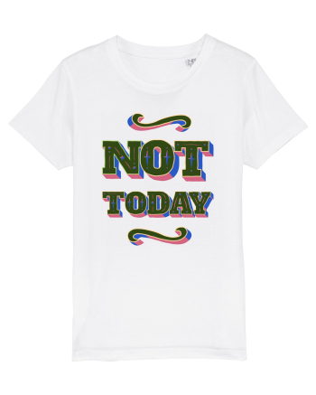 Not Today White
