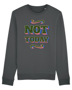 Not Today Bluză mânecă lungă Unisex Rise