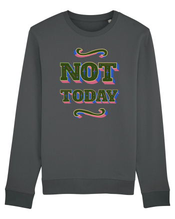 Not Today Anthracite