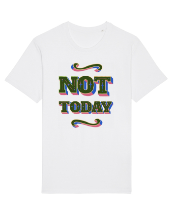 Not Today White