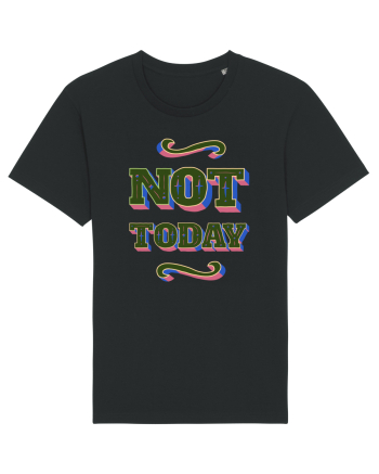 Not Today Black
