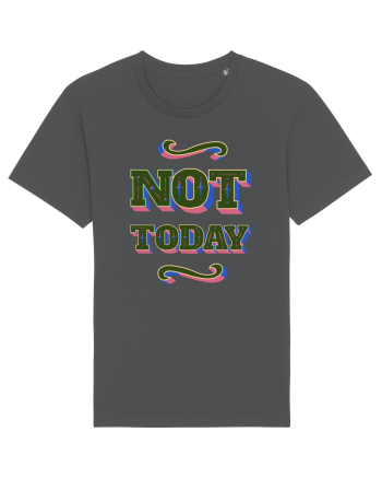 Not Today Anthracite