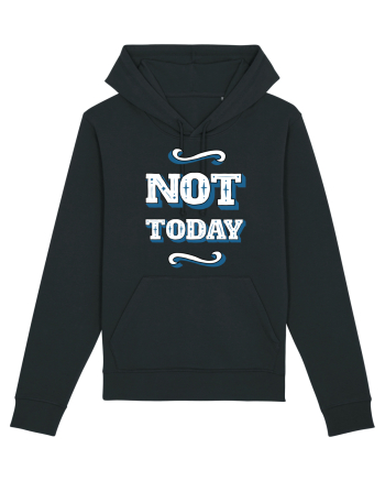 Not Today Black