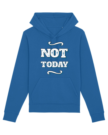 Not Today Royal Blue