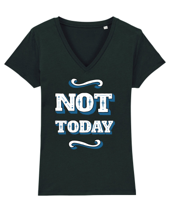 Not Today Black