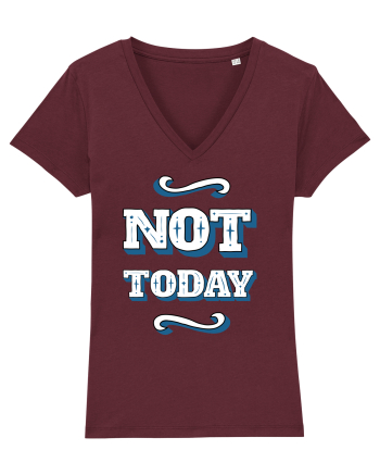Not Today Burgundy